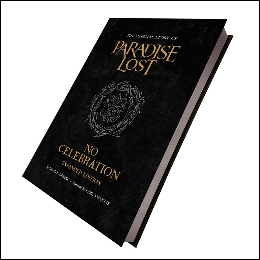 David E Gehlke - No Celebration: The Official Story of Paradise Lost - Extended Edition - BOOK