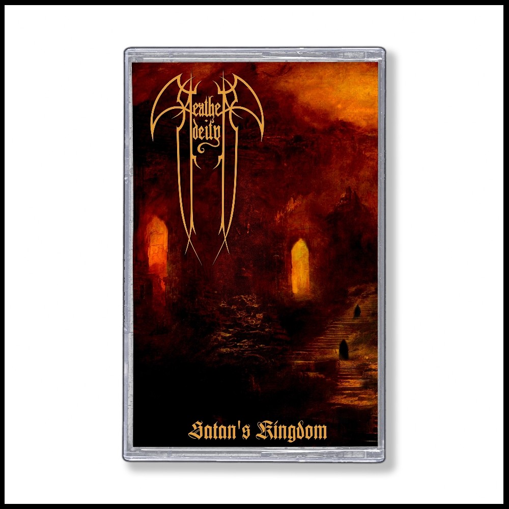 Heathen Deity - Satan’s Kingdom - CASSETTE