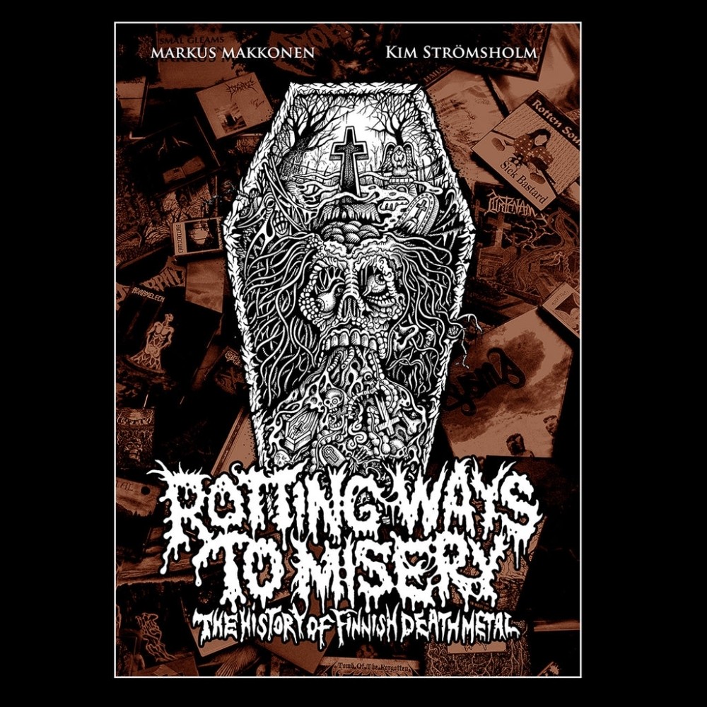 Markus Makkonen And Kim Strömsholm - Rotting Ways To Misery: Finnish Death Metal - BOOK