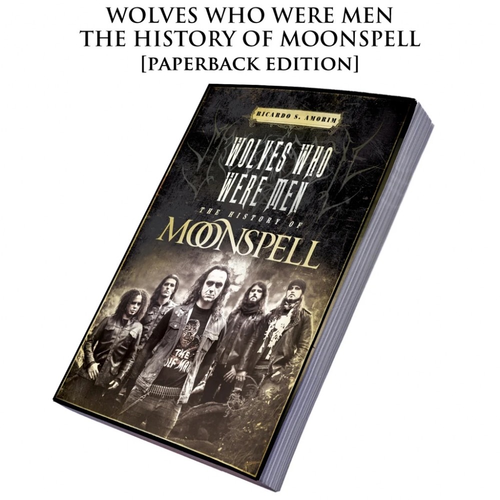 Ricardo S. Amorim - Wolves Who Were Men - The History Of Moonspell - BOOK